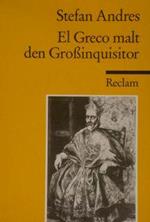 El Greco Malt Den Grossinquisitor