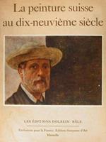 La Peinture Suisse Au Dix-Neuvieme Siecle