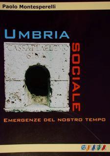 Umbria sociale. Emergenze del nostro tempo - Paolo Montesperelli - copertina