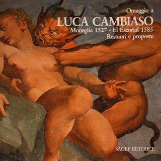 Omaggio a Luca Cambiaso. Moneglia 1527. el Escorial 1585. Restauri e proposte. Moneglia, 22giugno/15 settembre 1985 - Ezia Gavazza - copertina