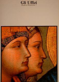 Gli Uffizi. Studi E Ricerche.7. Scritti Di: Del Bravo - Pacini - Bellosi - Tempestini - Marinelli - Briganti - Lapo Berti - copertina