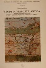 Raccolta di Studi sui Beni Culturali ed Ambientali delle Marche. Volume 10. STUDI DI VIABILITÀ ANTICA. Ricerche preliminari sulle Valli del Potenza, Chienti e Fiastra