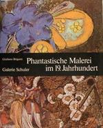Galerie Schuler. PHANTASTISCHE MALEREI IM 19. JAHRHUNDERT