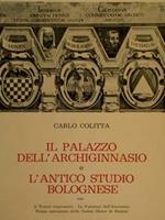 Il Palazzo dell'Archiginnasio e l'Antico Studio Bolognese con il Teatreo Anatomico. le Funzioni dell'Anatomia. Prima esecuszione dello Stabat Mater di Rossini