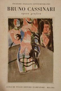 Incisori italiani contemporanei. BRUNO CASSINARI. Opera grafica - Marco Rosci - copertina