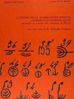 L' Origine Della Numerazione Romana. Un'Ipotesi Di Giuseppe Nicasi Sul Modo Di Contare Dei Contadini Di Morra - L. Giacardi - copertina