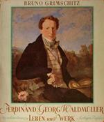Ferdinand Georg Waldmueller. Leben Und Werk