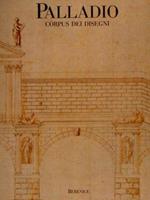 Palladio. Corpus Dei Disegni Al Museo Civico Di Vicenza