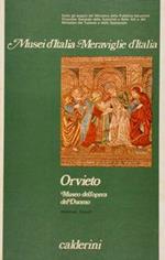 Musei d’Italia- Meraviglie d’Italia. ORVIETO Museo dell’opera del Duomo