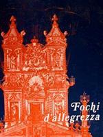 Fochi d'allegrezza a Roma dal Cinquecento all'Ottocento. Roma, 15 settembre. 31 ottobre 1982
