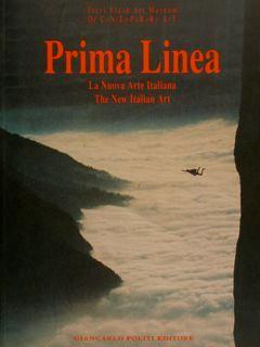 Prima Linea. La Nuova Arte Italiana. The New Italian Art - Francesco Bonami - copertina