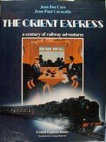 The Orient-Express A Century Of Railway Adventures