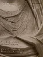 Von Der Schönheit Weissen Marmors Zum 200. Todestag Bartolomeo Cavaceppis