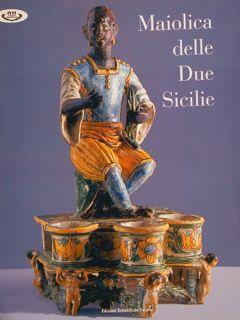 Maiolica Delle Due Sicilie - Guido Donatone - copertina