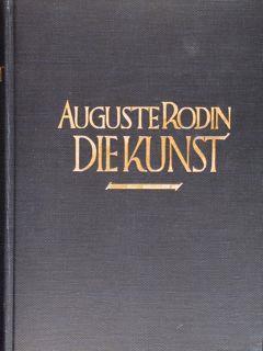 Auguste Rodin. DIE KUNST. Gespraeche des meisters gesammelt von Gsell Paul - Paul Gsell - copertina