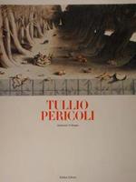 Tullio Pericoli attraverso il disegno. Catalogo mostra, Milano 1991