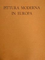 Pittura Moderna In Europa (Da Manet A Pignon). Vol. Ii