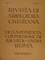 Rivista Di Archeologia Cristiana Della Pontificia Commissione Di Archeol. Sacra Roma Mcmxxiv. Anno 1°, Numeri 1 E 2