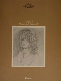 Gallerie dell'Accademia di Venezia. Disegni di Humbert de Superville - Annalisa Perissa Torrini - copertina