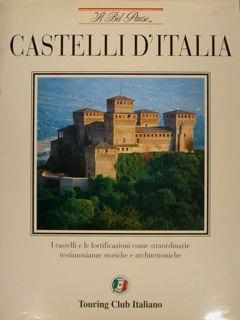 Castelli D'Italia. I Castelli E Le Fortificazioni Come Straordinarie Testimonianze Storiche E Architettoniche - Flavio Conti - copertina