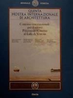 Biennale Venezia. Quinta Mostra Internazionale di Architettura. CONCORSO INTERNAZIONALE PER IL NUOVO PALAZZO DEL CINEMA AL LIDO DI VENEZIA. Venezia, Giardini di Castello, Corderie dell'Arsenale, 8 settembre. 6 ottobre 1991
