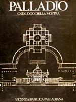 Palladio Catalogo Della Mostra. Vicenza, Basilica Palladiana