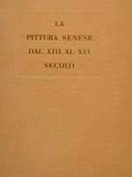 La Pittura Senese Dal Xiii Al Xvi Secolo