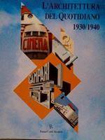 L' Architettura Del Quotidiano 1930/1940
