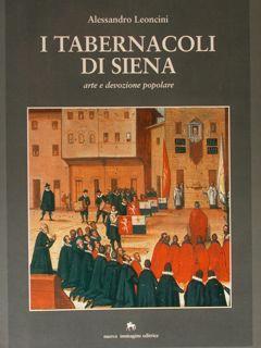 I tabernacoli di Siena. Arte e devozione popolare - Alessandro Leoncini - copertina