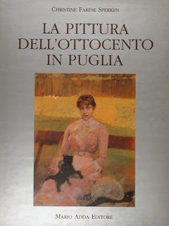 La Pittura Dell’Ottocento In Puglia Di :Farese Sperken C - copertina