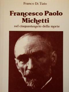 Francesco Paolo Michetti nel cinquantenario della morte - Franco Di Tizio - copertina