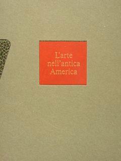 L' Arte nel mondo. L'ARTE NELL'ANTICA AMERICA - Ferdinand Anton - copertina