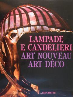 Lampade E Candelieri. Art Nouveau Art Déco - Wolf Uecker - copertina