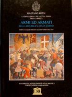 La difesa della più antica terra della Libertà. ARMI E ARMATI della Repubblica di San Marino. Parte I: dalle origini alla Riforma del 1543
