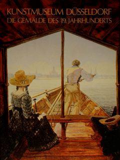 Kunstmuseum Dusseldorf. Die Gemalde Des 19. Jahrhunderts Mit Ausnahme Des Dusseldorfer Schule - Rolf Andree - copertina