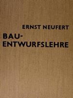 Bau-Entwurfslehre. Grundlagen-Normen Und Vorschriften Ueber Anlage-Bau-Gestaltung-Raumbedarf- Raumbeziehungen. Masse Fuer Gebaeude-Raeume-Einrichtungen Und Geraete Mit Dem Menschen Als Mass Und Ziel