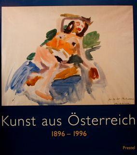 Kunst Aus Osterreich 1896-1996. Herausgegeben Von Der Kunst - Und Ausstellungshalle Der Bundesrepublik Deutschland - copertina