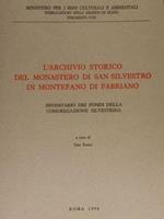 L' Archivio Storico Del Monastero Di San Silvestro In Montefano Di Fabriano. Inventario Dei Fondi Della Congregasione Silvestrina