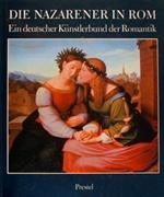 Die Nazarener In Rom. Ein Deutscher Kuenstlerbund Der Romantik. Roma, 22.1. Bis 23.3.1981