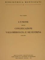 L' Unione Delle Congregazioni Vallombrosana E Silvestrina (1662-1667)
