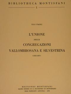 L' Unione Delle Congregazioni Vallombrosana E Silvestrina (1662-1667) - Ugo Paoli - copertina