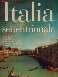 Guide artistiche Electa. Italia settentrionale. Valle d'Aosta, Piemonte, Lombardia, Trentino-Alto Adige, Veneto, Friuli- Venezia Giulia , Liguria, Emilia Romagna - Stefano Zuffi - copertina
