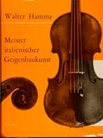 Meister Italienischer Geigenbaukunst