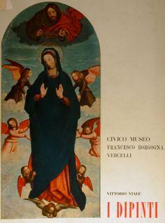 Civico Museo Francesco Borgogna Vercelli. I dipinti - Vittorio Viale - copertina