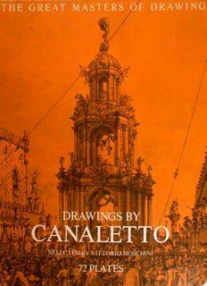 The great masters of Drawing. Drawings by Canaletto - Vittorio Moschini - copertina