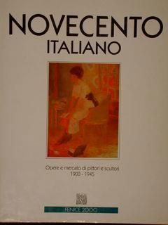 I Cataloghi d’Arte della Fenice. NOVECENTO ITALIANO. 2. Opere e mercato di pittori e scultori 1900-1945 - copertina