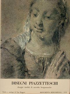 Disegni Piazzetteschi Disegni Inediti Di Raccolte Bergamasche - Ugo Ruggeri - copertina
