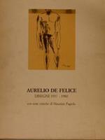 Aurelio De Felice, Disegni 1937-1980