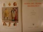 Storia Del Teatro Drammatico. Vol.I:Grecia E Roma.Medioevo. Vol.Ii: L'Europa Dal Rinascimento Al Romanticismo. Vol. Iii: L'Ottocento. Vol.Iv: Il Teatro Contemporaneo. Appendice Sui Teatri Orientali