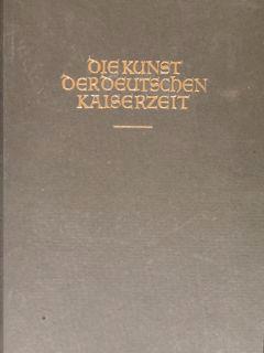 Die Kunst Der Deutschen Kaiserzeit Bis Zum Ende Der Staufischen Klassik. Band I/Ii - Wilhelm Pinder - copertina